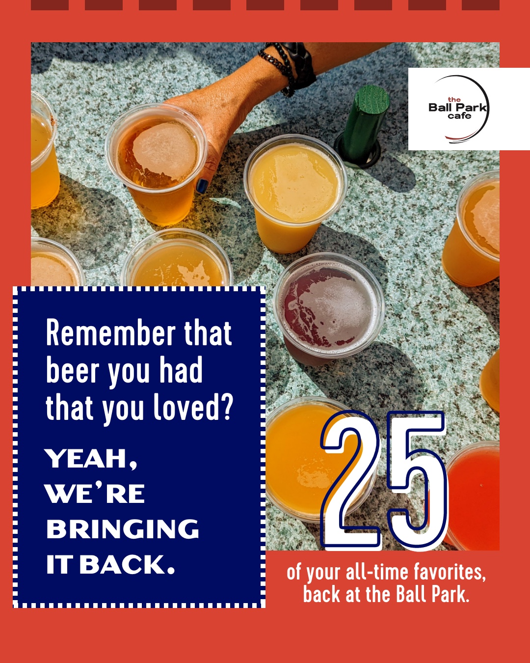 Ball Park Cafe campaign — Remember that beer you had that you loved? Yeah, we're bringing it back.